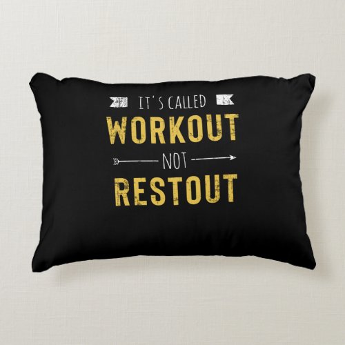 Funny Motivational Quote Its Called Workout Accent Pillow