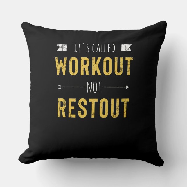 Funny Motivational Quote It's Called Workout Throw Pillow (Front)