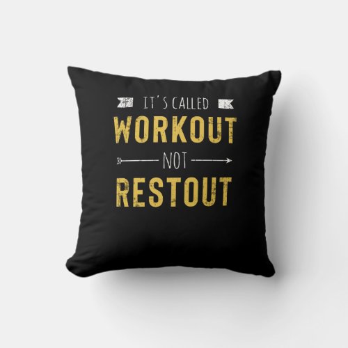 Funny Motivational Quote Its Called Workout Throw Pillow