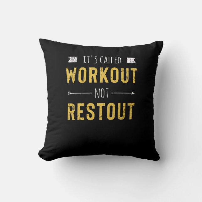 Funny Motivational Quote It's Called Workout Throw Pillow (Front)