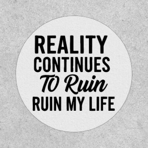 funny Motivational quotes for life To Inspire You Patch