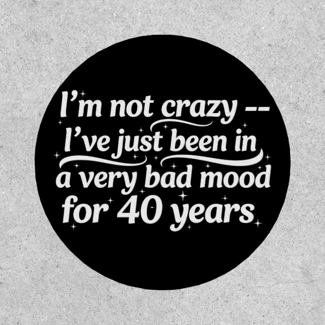 funny Motivational quotes for life To Inspire You Patch (Front)