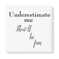 Funny motivational quotes fun sarcastic one liners magnet Funny motivational quotes fun sarcastic one liners magnet