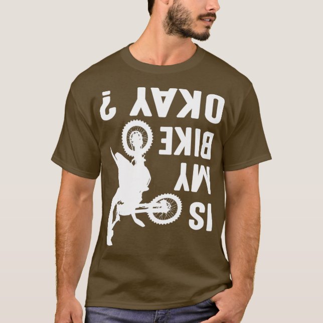 Funny Motocross Bike  Meme Bike OK Send T-Shirt (Front)
