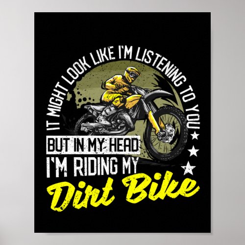Funny Motocross Bikers In My Head Im Riding My Poster