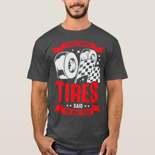 Funny Motor Racing Karting Go Kart Driver Gift T_Shirt
