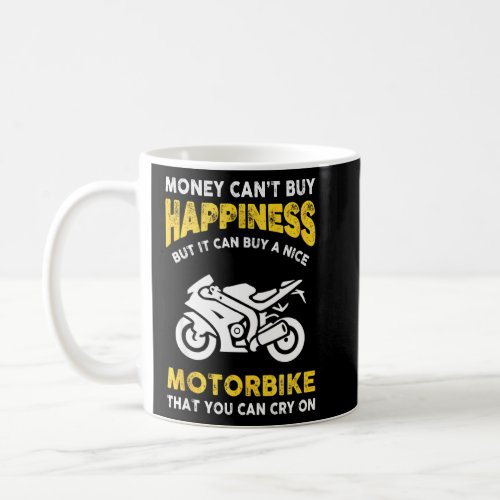 Funny Motorbike Joke Saying For Street Bike Motorc Coffee Mug