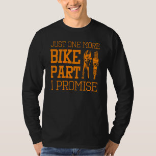 Funny Motorcycle Mechanic  Men Cool One More Bike  T-Shirt