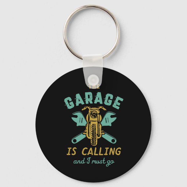 Funny Motorcycle Mechanic The Garage Is Calling Keychain (Front)