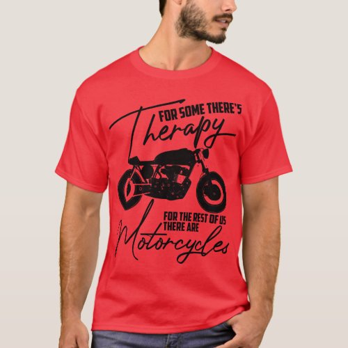 Funny Motorcycle Rider Therapy Vintage Biker Gift T_Shirt