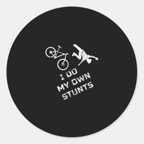 Funny Mountain Bike I do my own Stunts Classic Round Sticker