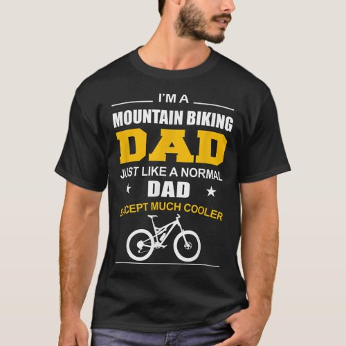 Funny Mountain Bike _ Mountain Biking Dad T_Shirt