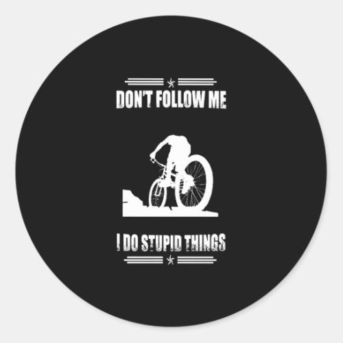 Funny Mountain Bike Quotes Biker Cyclist Classic Round Sticker