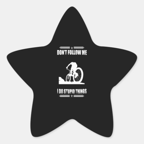 Funny Mountain Bike Quotes Biker Cyclist Star Sticker