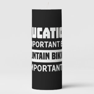 Funny Mountain Bike Shirt - Mountain Bike Pillar Candle