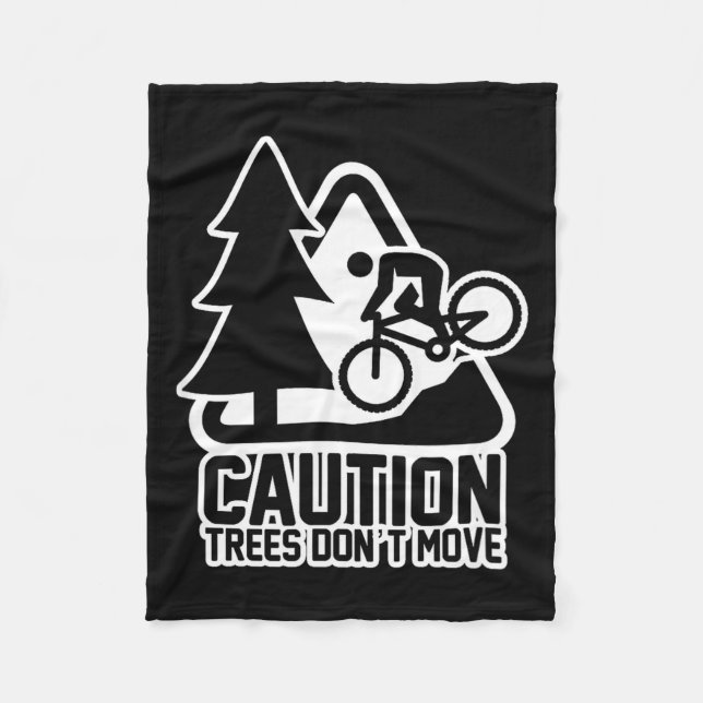 Funny Mountain Biking Warning - Caution Trees Do N Fleece Blanket (Front)