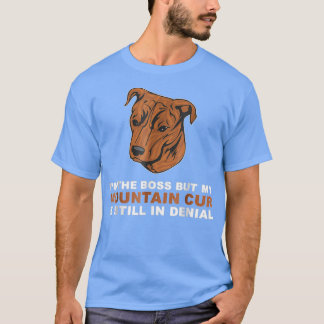 Funny Mountain Cur Dog Gift  T-Shirt