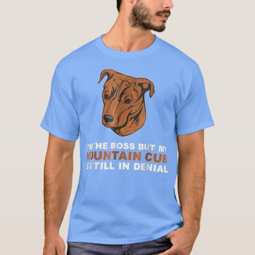 Funny Mountain Cur Dog Gift  T_Shirt