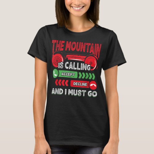 Funny Mountain Is Calling And I Must Go Outdoor Hi T_Shirt