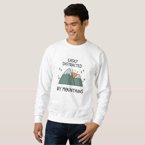 Funny Mountains Nature Lover Sweatshirt