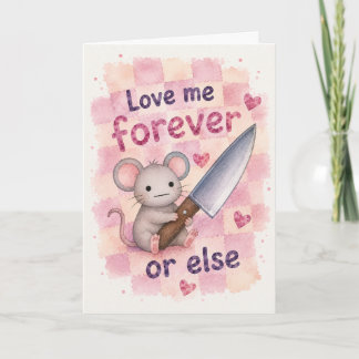 Funny Mouse Love Me Forever Greeting  Card