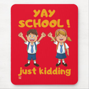 funny mouse pad "YAY SCHOOL"
