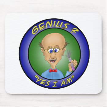 Funny Mouse Pads:  Genius ?  "yes I Am" Mouse Pad by nopolymon at Zazzle