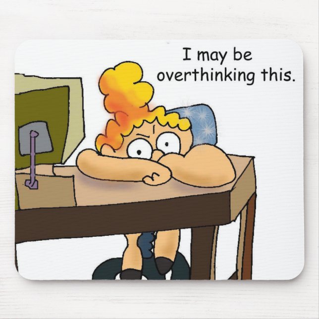 Funny mousepad for overthinker or perfectionist (Front)