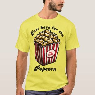 Funny Movie Just Here for the Popcorn T-Shirt