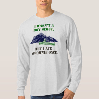 Funny Movie T-Shirt, I wasn't a boy scout..brownie T-Shirt