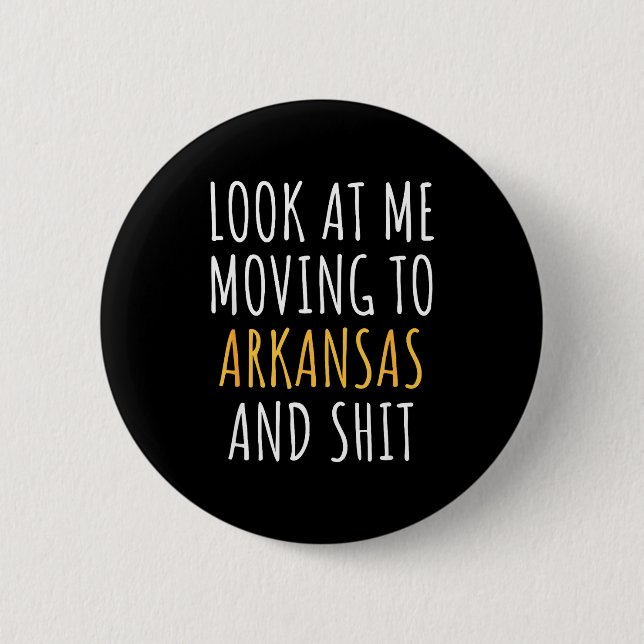 Funny Moving Out Of State Moving Away To Arkansas  Button (Front)