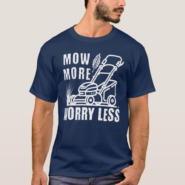 Funny Mow More Lawnmower Mowing Grass Cutter T-Shirt (Front)