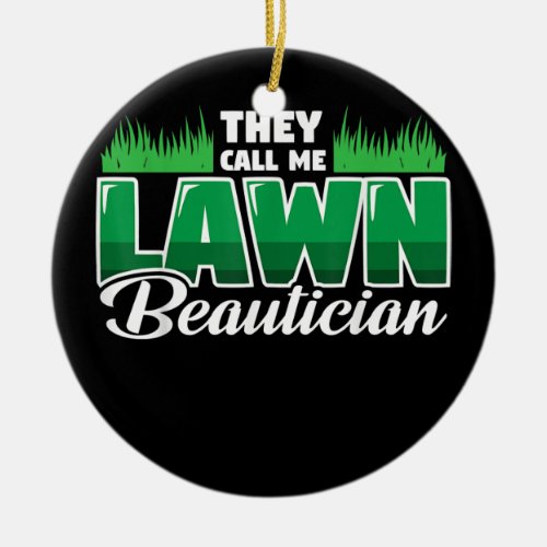 Funny Mowing Lawn Beer Dad Landscaping Lawn Ceramic Ornament