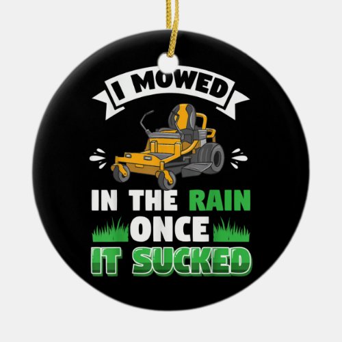 Funny Mowing Lawn Beer Dad Landscaping Mowed in Ceramic Ornament