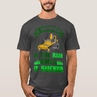 Funny Mowing Lawn Beer Dad Landscaping Mowed in T-Shirt