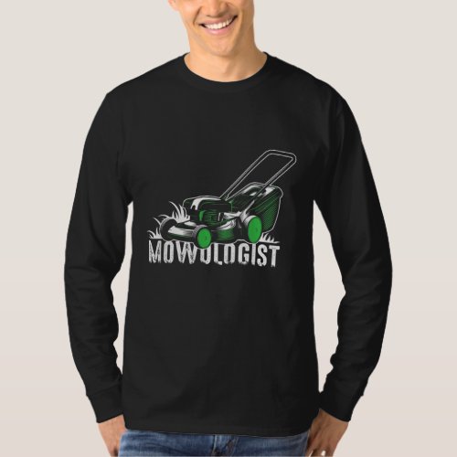 Funny Mowologist Dad Lawn Mowing Men Joke T_Shirt