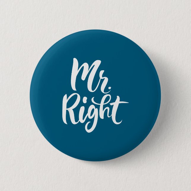 Funny Mr Right Funny Cute Husband Button (Front)