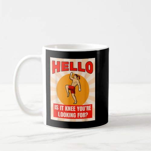 Funny Muay Thai Fighter Knee Thai Boxing Gift 152 Coffee Mug