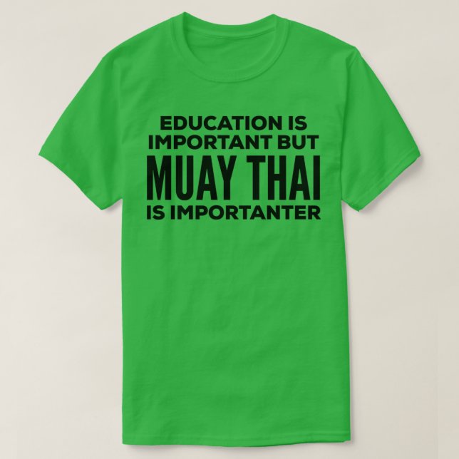 Funny Muay Thai Quote T-Shirt (Design Front)