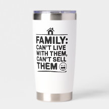 Funny Mug – “Can’t Live With Them, Can’t Sell Them