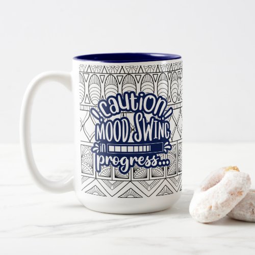 Funny MugCaution Mood Swing in Progress Navy Blue Two_Tone Coffee Mug
