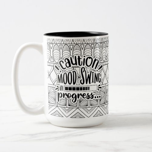 Funny Mug Caution Mood Swing in Progress Two_Tone Coffee Mug