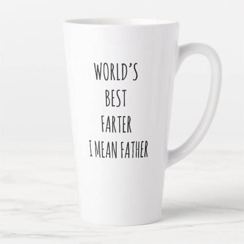 Funny Mug for Dads Worlds Best Farter I Mean 