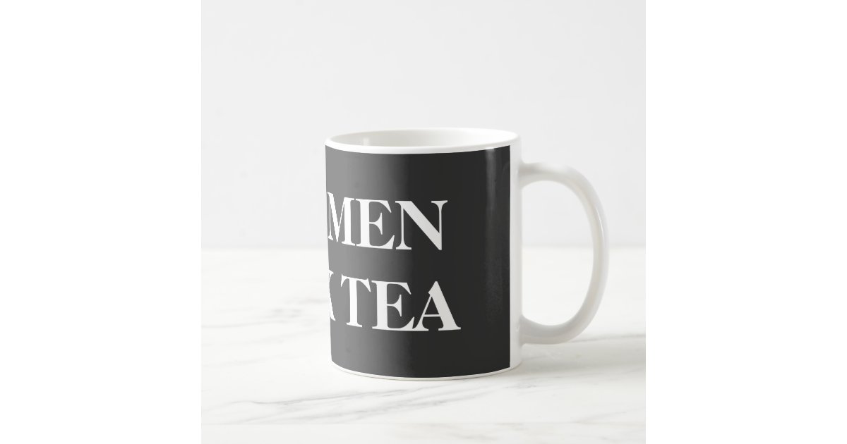 Tea Drinker Mug, Real Men Drink Tea, Manly Man Tea Cup, Funny Tea