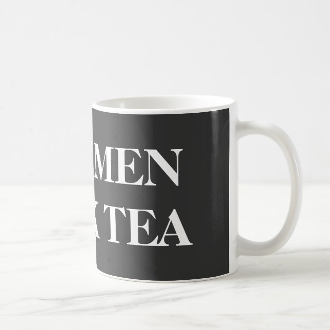 Funny mug for guys | Real men drink tea (Right)