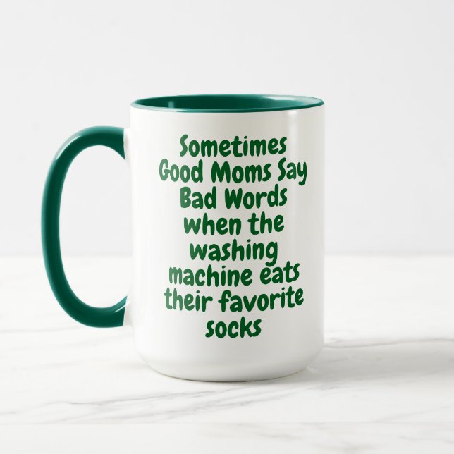 Funny Mug, Sometimes Good Moms Say Bad Words Mug (Left)