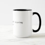 Funny mug - your enthusiasm is scaring everyone