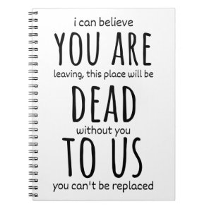 Funny mugs for coworker,You're Dead to Us Now Notebook