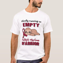 Funny Multiple Myeloma Awareness Gifts T-Shirt