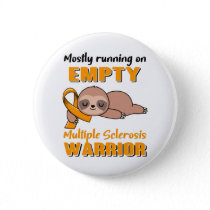 Funny Multiple Sclerosis Awareness Gifts Button